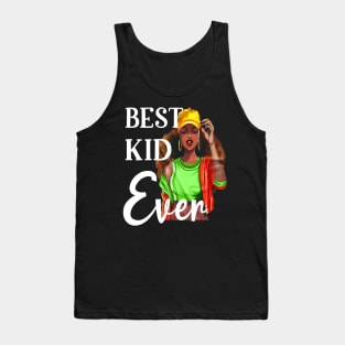 best kid ever Tank Top